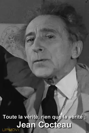 Toute la vérité, rien que la vérité : Jean Cocteau