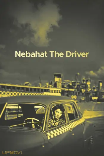 Nebahat The Driver