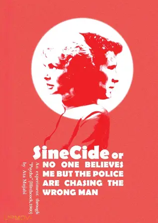 Sinecide, or No One Believes Me But The Police Are Chasing a Wrong Man