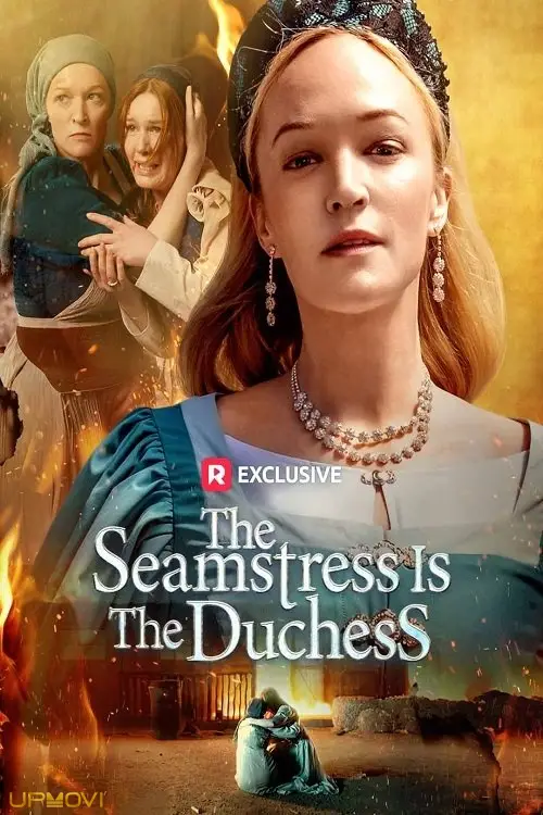 The Seamstress Is The Duchess