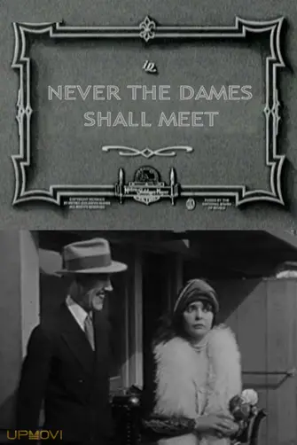 Never the Dames Shall Meet