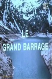 Le Grand Barrage