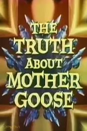 The Truth About Mother Goose