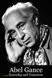 Abel Gance, Yesterday and Tomorrow