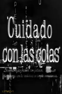 Cuidado con las colas