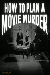 How to Plan a Movie Murder