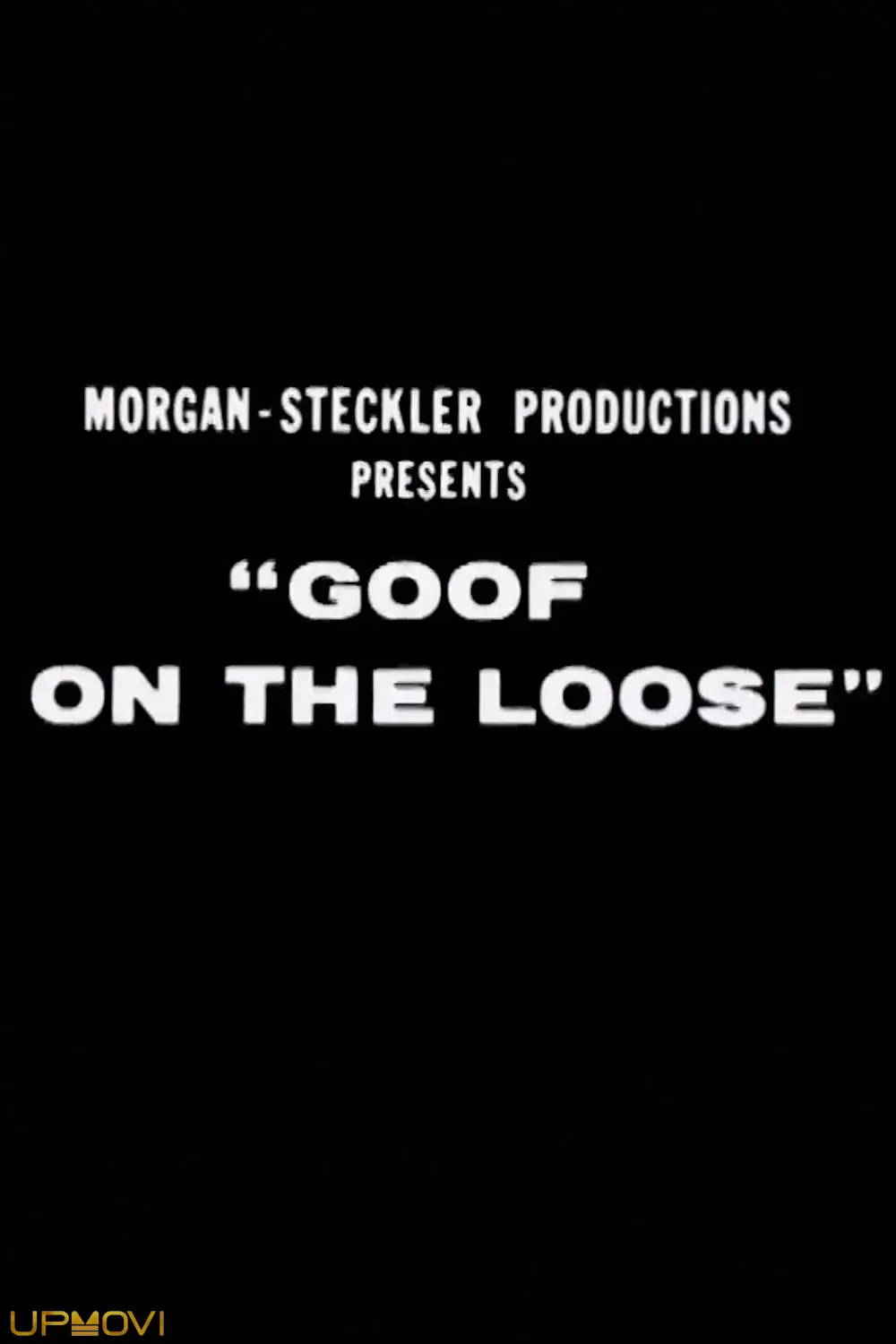 Goof on the Loose