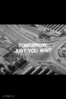 Tomorrow, Just You Wait