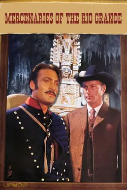 Mercenaries of the Rio Grande