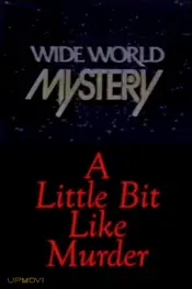 A Little Bit Like Murder