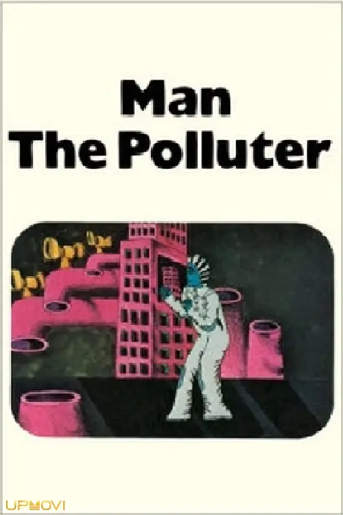 Man: The Polluter