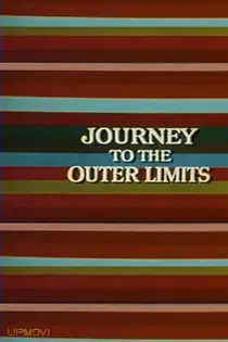 Journey to the Outer Limits