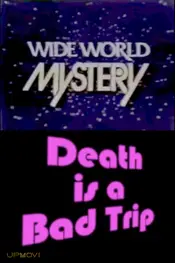 Death Is a Bad Trip