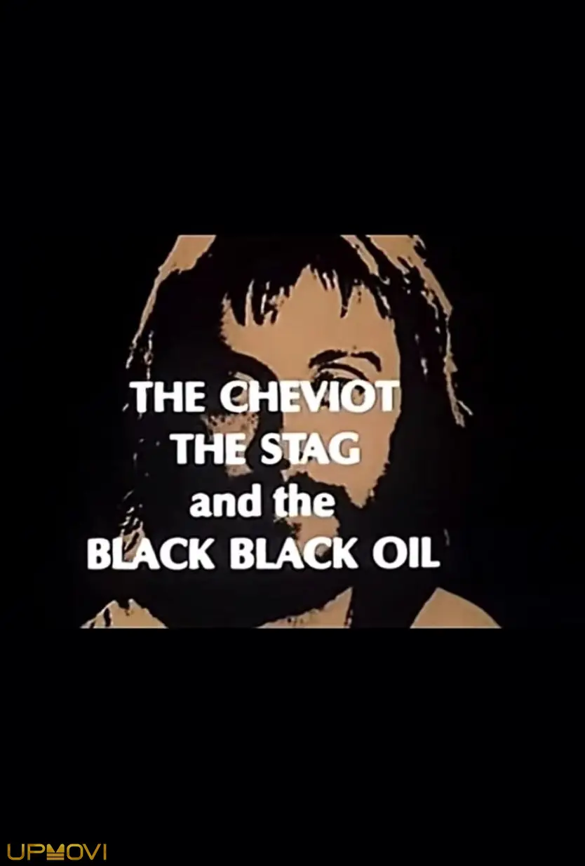 The Cheviot, the Stag and the Black, Black Oil