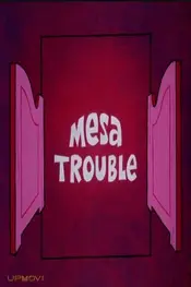 Mesa Trouble
