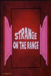 Strange on the Range