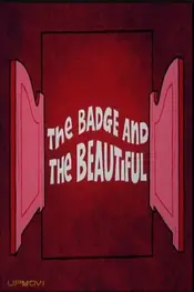The Badge and the Beautiful