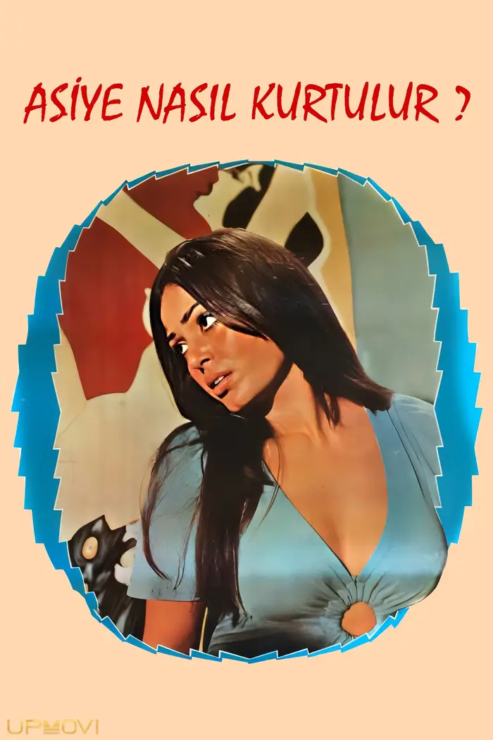 Asiye Nasıl Kurtulur?