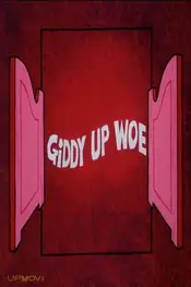 Giddy Up Woe