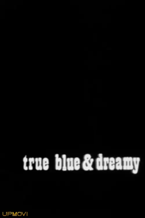 True Blue and Dreamy