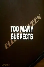 Ellery Queen: Too Many Suspects