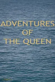 Adventures of the Queen