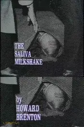 The Saliva Milkshake