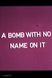 A Bomb with No Name On It