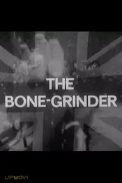 The Bone Grinder