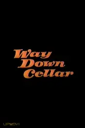 Way Down Cellar