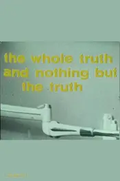 The Whole Truth and Nothing but the Truth