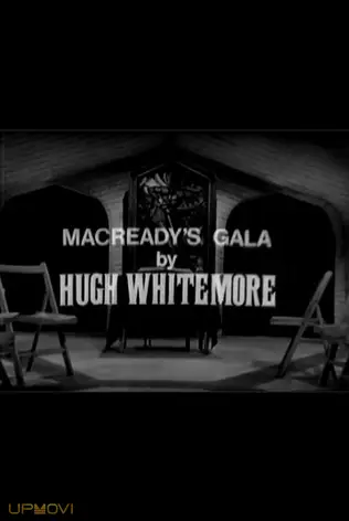Macready's Gala