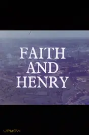 Faith and Henry