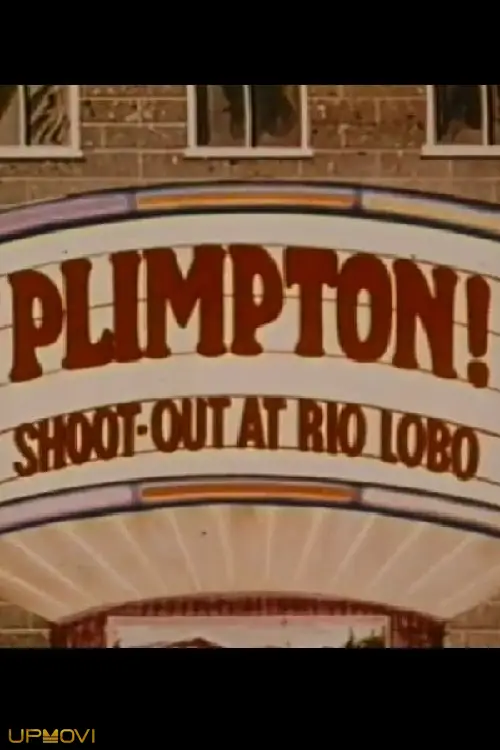 Plimpton! Shoot-Out at Rio Lobo