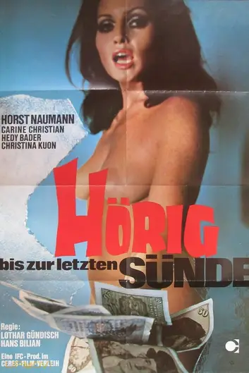 Hörig bis zur letzten Sünde