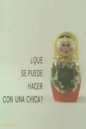 ¿Qué se puede hacer con una chica?