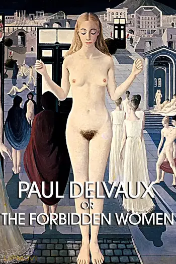Paul Delvaux or the Forbidden Women