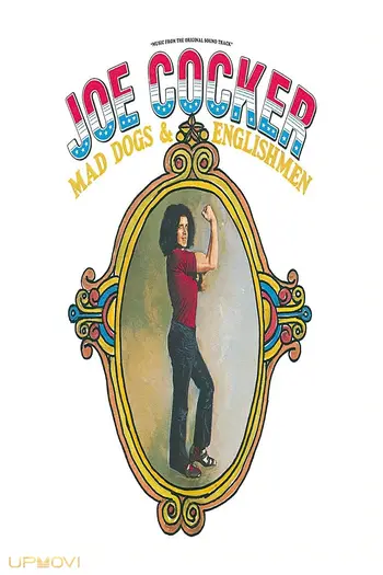 Joe Cocker: Mad Dogs & Englishmen