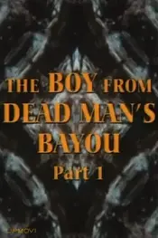 The Boy from Dead Man's Bayou