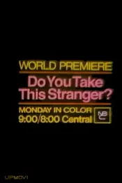 Do You Take This Stranger?