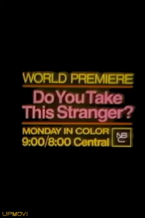 Do You Take This Stranger?