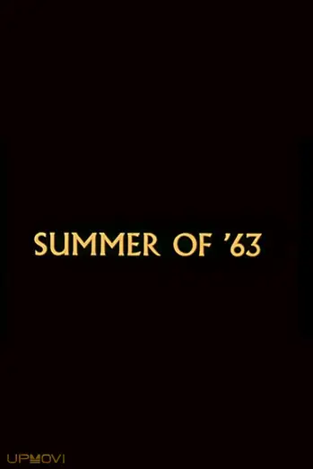 Summer of '63