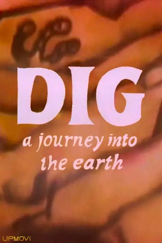 Dig: A Journey Into Earth