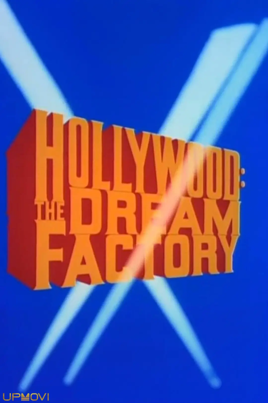 Hollywood: The Dream Factory