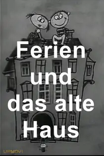 Ferien und das alte Haus